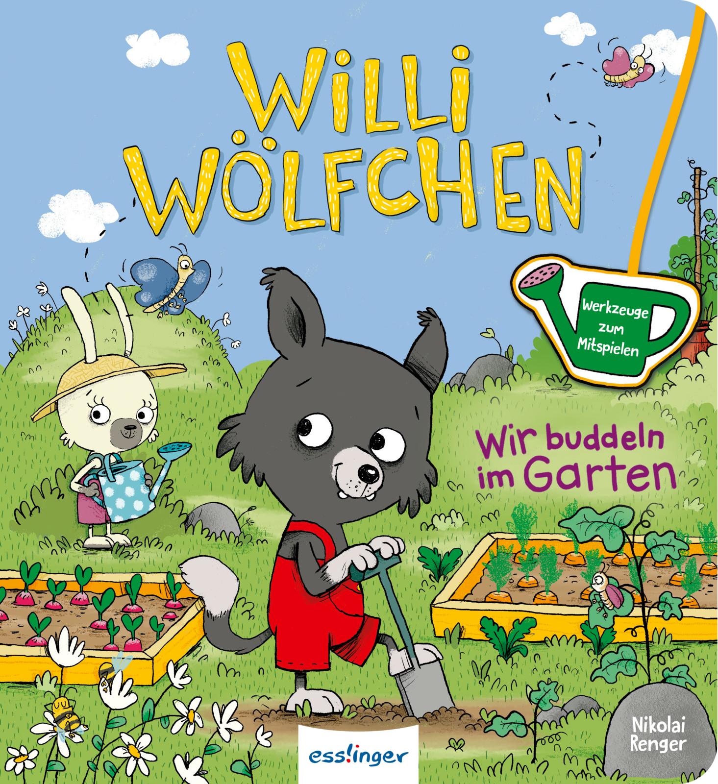 Willi Wölfchen: Wir buddeln im Garten! — Buchcover